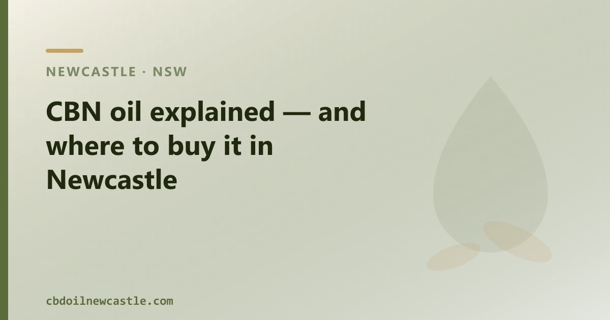 CBN oil explained — and where to buy it in Newcastle
