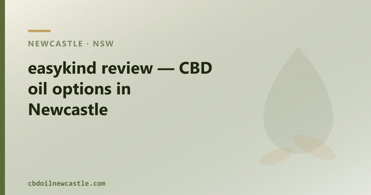 easykind review — CBD oil options in Newcastle