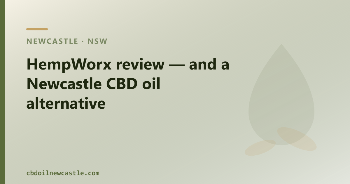 HempWorx review — and a Newcastle CBD oil alternative