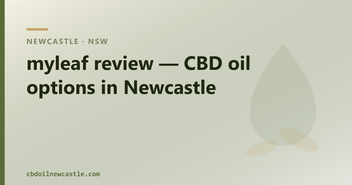 myleaf review — CBD oil options in Newcastle