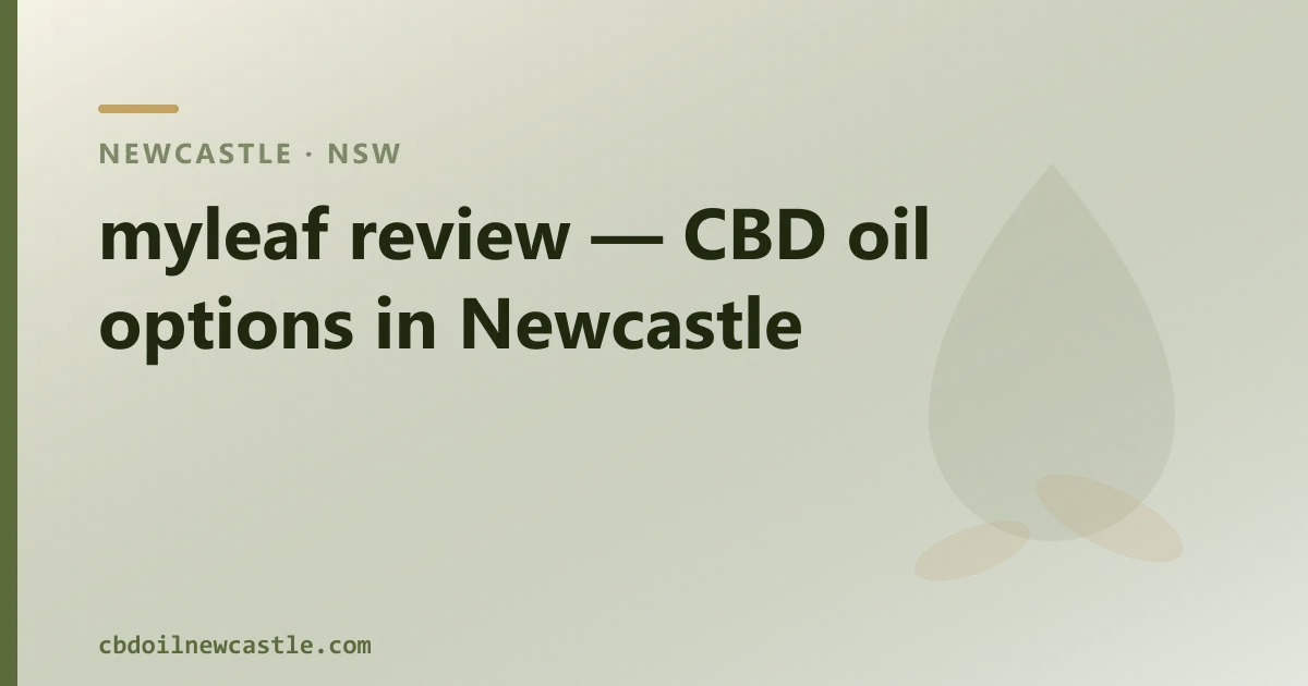 myleaf review — CBD oil options in Newcastle