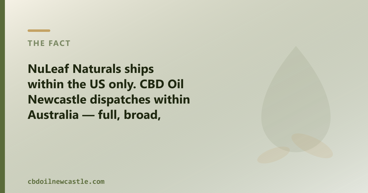 NuLeaf Naturals is full-spectrum-led; our range adds broad-spectrum plus CBG, CBN and pet oils