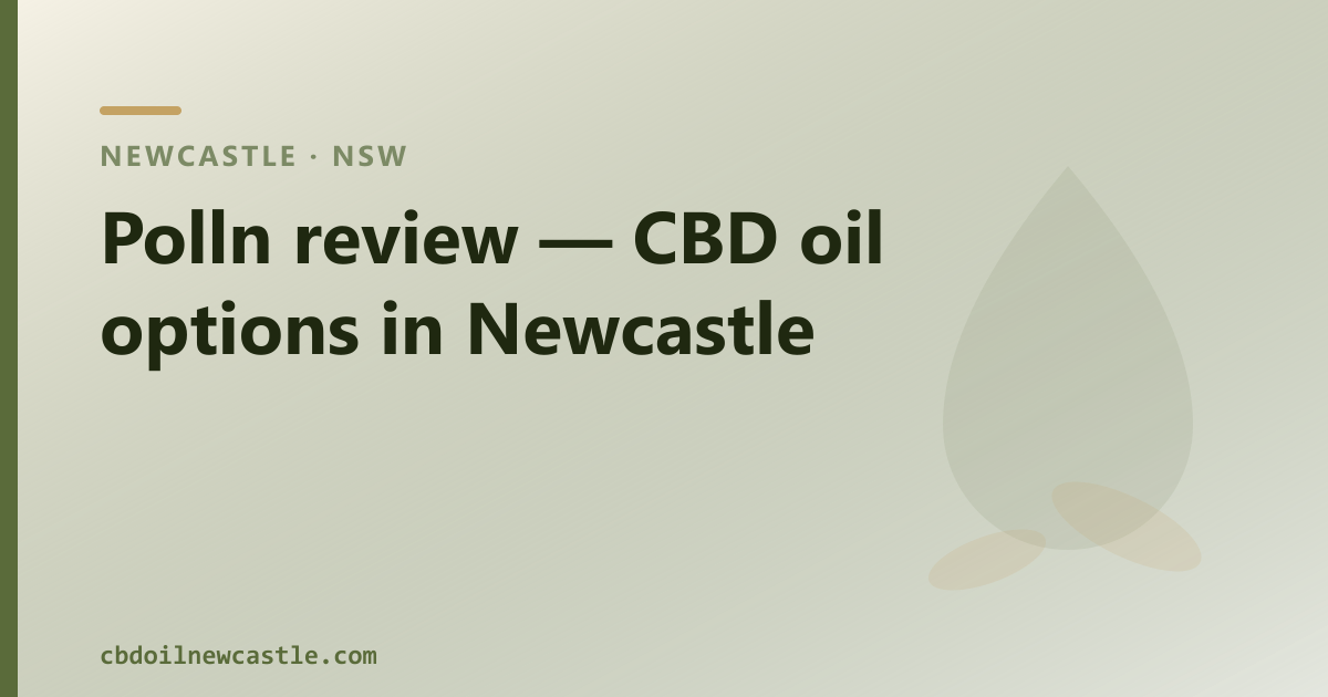 Polln review — CBD oil options in Newcastle