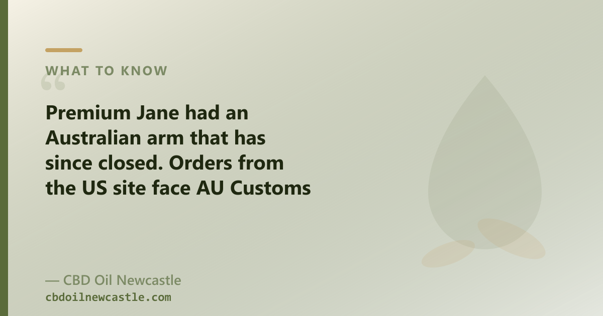 Premium Jane had an Australian arm that closed; orders from the US now face AU customs risk